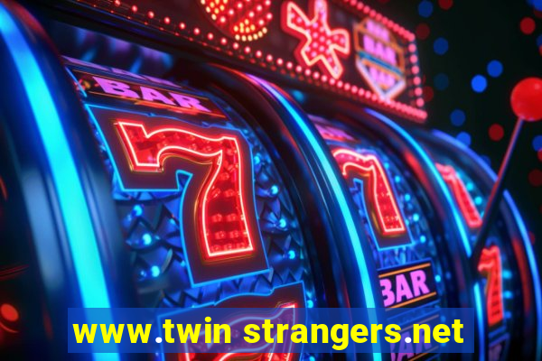 www.twin strangers.net